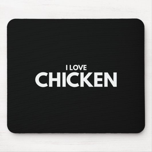 I Love Chicken Tee Shirt Muismat (Voorkant)
