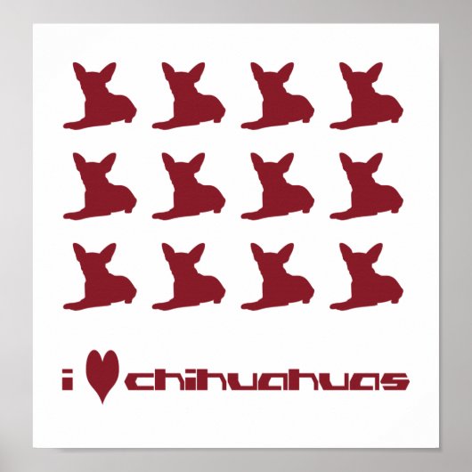 I Love Chihuahuas Poster (Voorkant)