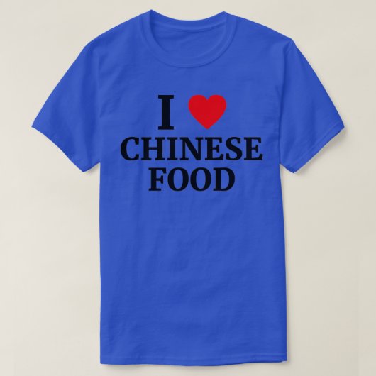 I Love Chinese Food Heart Copy T-shirt (Design voorkant)