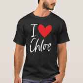 I Love Chloe Name Personalized Girl Woman Bff Frie T-shirt (Voorkant)