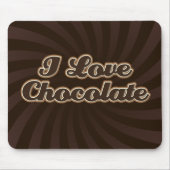 I Love Chocolate Mousepad Muismat (Voorkant)