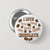 I Love Chocolate Ronde Button 5,7 Cm (Voorkant /achterkant)