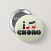 I Love Choro Ronde Button 5,7 Cm (Voorkant /achterkant)