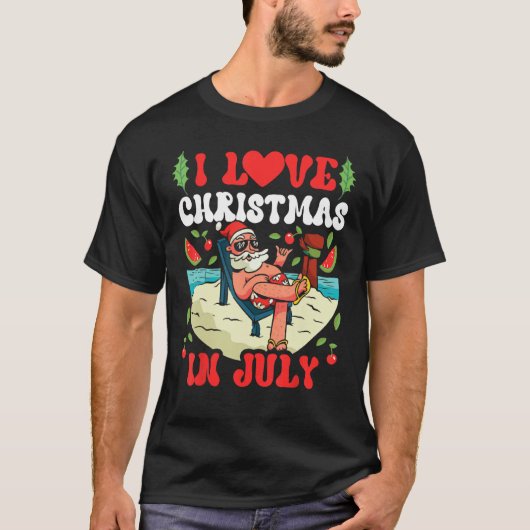 I Love Christmas In July Sarcastic Summer Santa T-shirt (Voorkant)