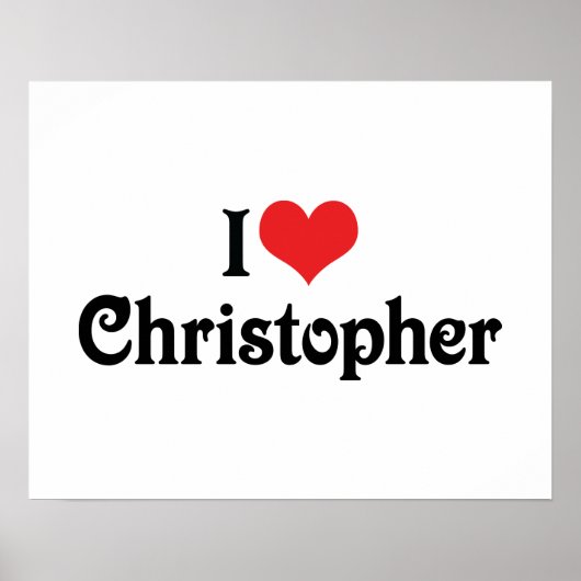 I Love Christopher Poster (Voorkant)
