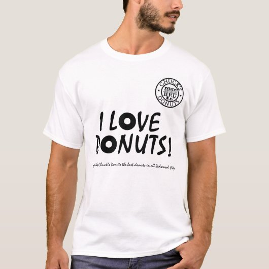 I Love Chucks Donuts in Redwood City Shirt 24 (Voorkant)