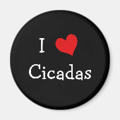 I Love Cicadas Magneet (Voorkant)
