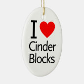 I Love Cinder Blocks Keramisch Ornament (Rechts)