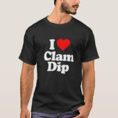 I Love Clam Dip Heart Funny T-shirt (Voorkant)
