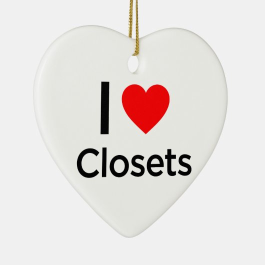 I Love Closets Keramisch Ornament (Rechts)