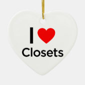 I Love Closets Keramisch Ornament (Voorkant)