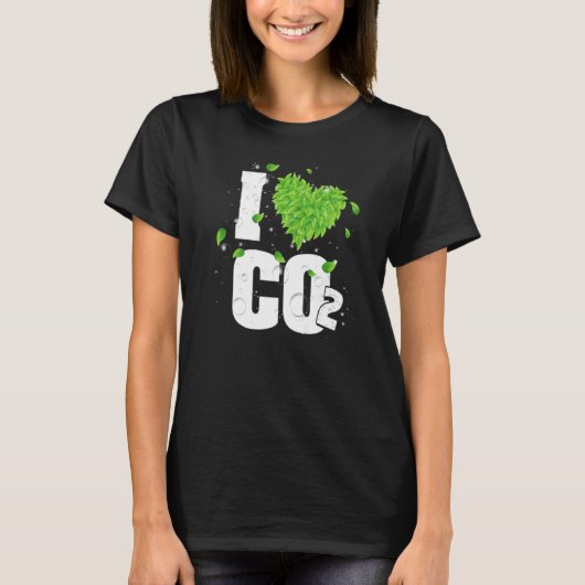 I Love Co2 Breathing Air for Plant Carbon Dioxide T-shirt (Voorkant)