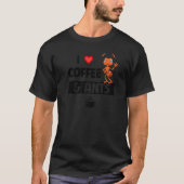 I Love Coffee and Ants Boerderij Caffeine Camping  T-shirt (Voorkant)