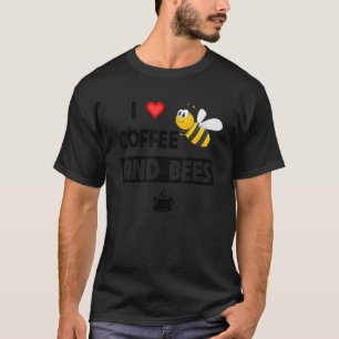 I Love Coffee and bijes Caffeine Mok Bijenhouder H T-shirt
