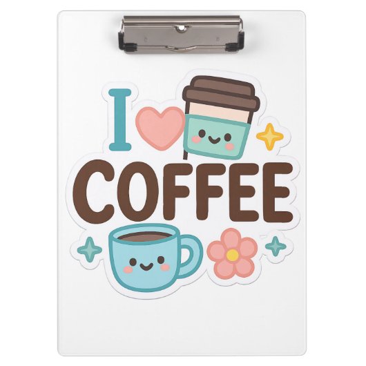 I Love Coffee Cute Kawaii Sticker – Adorable Coffe Klembord (Voorkant)