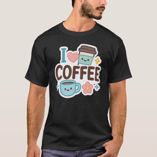 I Love Coffee Cute Kawaii Sticker – Adorable Coffe T-shirt (Voorkant)
