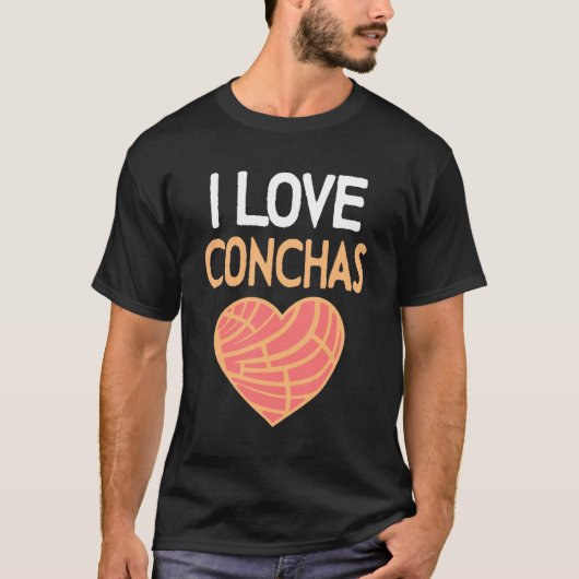 I Love Conchas Mexican Bread Concha Sweet Bread P T-shirt (Voorkant)