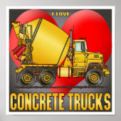 I Love Concrete Trucks Poster Print (Voorkant)