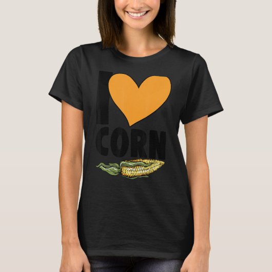 I Love Corn Grain Kernel Maize Corn Farmer T-shirt (Voorkant)