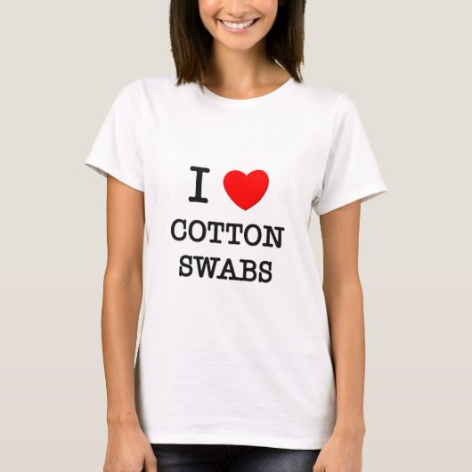 I Love Cotton Swabs T-shirt (Voorkant)