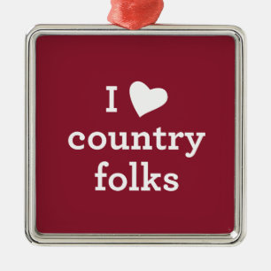 I Love Country Metalen Ornament