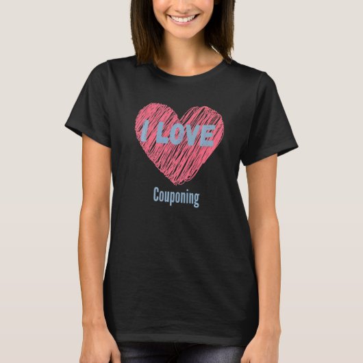 I Love Couponing Heart Image Hobby Or Hobbyist T-shirt (Voorkant)
