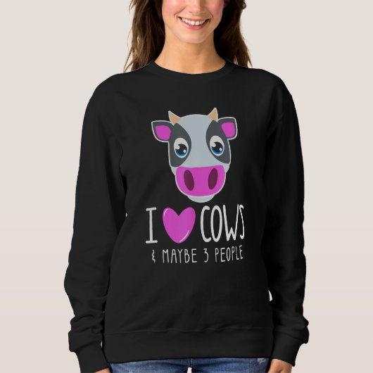 I Love Cows & Maybe 3 People  Cow  Sarcastic Quote Trui (Voorkant)