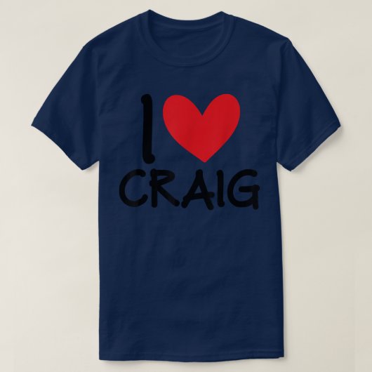 I Love Craig Name Personalized Men Guy BFF Friend  T-shirt (Design voorkant)