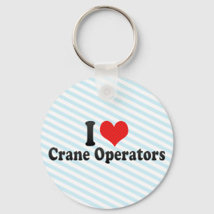 I Love Crane Operators Sleutelhanger
