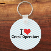 I Love Crane Operators Sleutelhanger (Voorkant)