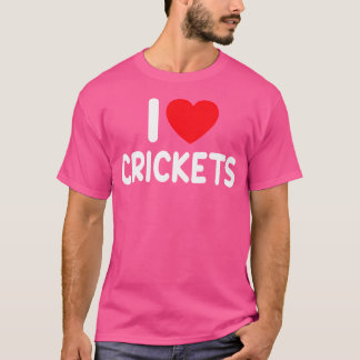 I Love Crickets T-shirt