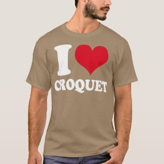 I Love Croquet1 T-shirt