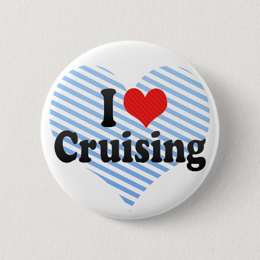 I Love Cruising Ronde Button 5,7 Cm (Voorkant)