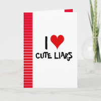 I Love Cute Liars Kaart