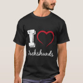 I Love Dachshunds Dog T-shirt (Voorkant)