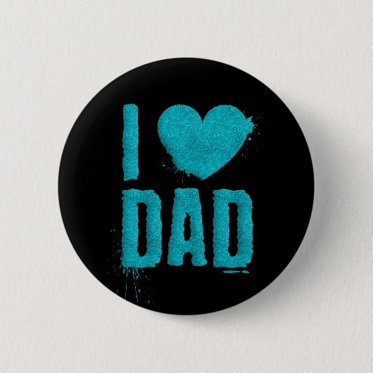 I Love Dad Teal Glitter Typography | Pin Button (Voorkant)