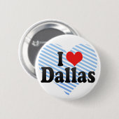 I Love Dallas Ronde Button 5,7 Cm (Voorkant /achterkant)