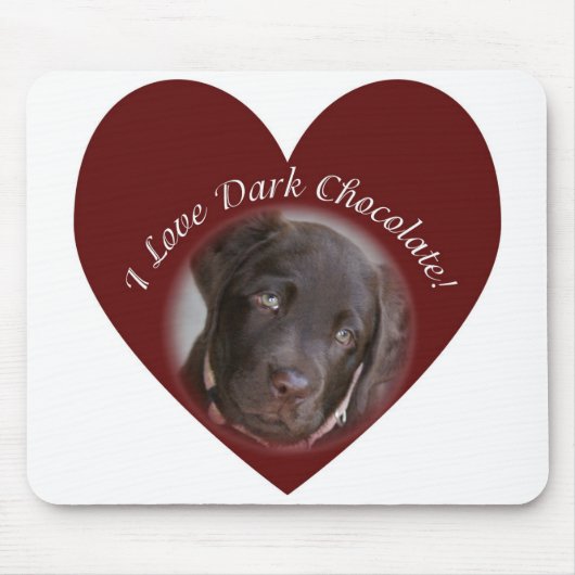 I Love Dark Chocolate - Chocolate Lab Muismat (Voorkant)