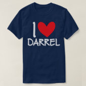 I Love Darrel Name Persoonlijke Mannen Guy BFF T-shirt (Design voorkant)