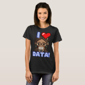 I Love Data Indigenous STEM Studying Girl T-shirt (Voorkant volledig)