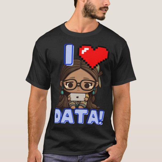 I Love Data Indigenous STEM Studying Girl T-shirt (Voorkant)