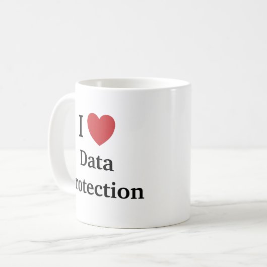 I Love Data Protection Mok GDPR Quote Slogan (Voorkant links)