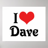 I Love Dave Poster (Voorkant)