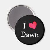 I Love Dawn Magneet (Voorkant / Achterkant)
