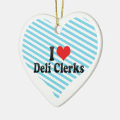 I Love Deli Clerks Keramisch Ornament (Links)