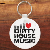 I Love Dirty House Music Sleutelhanger (Voorkant)