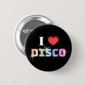 I Love Disco Ronde Button 5,7 Cm (Voorkant /achterkant)