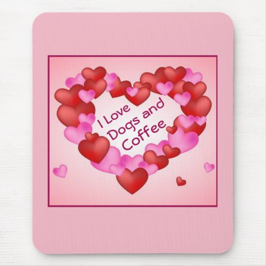 "i Love Dogs and Coffee" Hearts Valentijn Muismat (Voorkant)