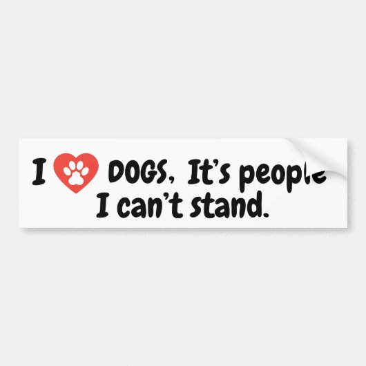 I Love Dogs It’s People I Can’t Stand Bumpersticker (Voorkant)