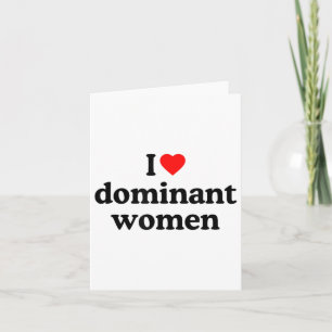 I Love Dominant Women Shirt - I Heart Dominant Wom Kaart